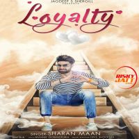 Loyalty Sharan Maan mp3 song ringtone, Loyalty Sharan Maan Ringtone Download - DjPunjab.Com.Mx