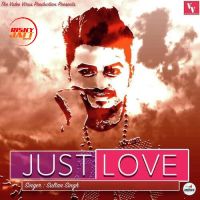 Just Love Sultan Singh mp3 song ringtone, Just Love Sultan Singh Ringtone Download - DjPunjab.Com.Mx