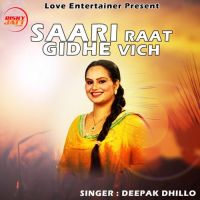 Saari Raat Gidhe Vich Deepak Dhillon mp3 song ringtone, Saari Raat Gidhe Vich Deepak Dhillon Ringtone Download - DjPunjab.Com.Mx