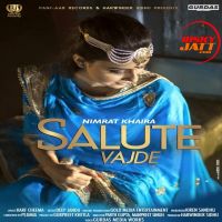 Salute Vajde Nimrat Khaira mp3 song ringtone, Salute Vajde Nimrat Khaira Ringtone Download - DjPunjab.Com.Mx