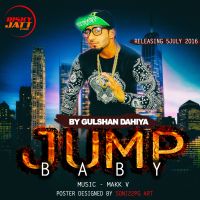 Jump Baby Gulshan Dahiya, Makk V mp3 song ringtone, Jump Baby Gulshan Dahiya, Makk V Ringtone Download - DjPunjab.Com.Mx