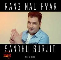 Rang Nal Pyar Sandhu Surjit mp3 song ringtone, Rang Nal Pyar Sandhu Surjit Ringtone Download - DjPunjab.Com.Mx