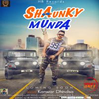 Shaunky Munda Kanwar Dhindsa mp3 song ringtone, Shaunky Munda Kanwar Dhindsa Ringtone Download - DjPunjab.Com.Mx