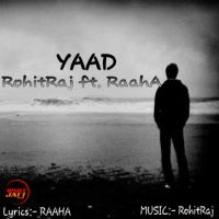 Yaad Rohit Raj, Raaha mp3 song ringtone, Yaad Rohit Raj, Raaha Ringtone Download - DjPunjab.Com.Mx