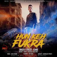 Hun Keh Fukra Kambi mp3 song ringtone, Hun Keh Fukra Kambi Ringtone Download - DjPunjab.Com.Mx
