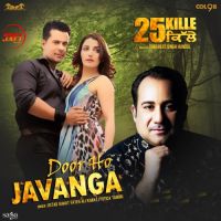 Door Ho Javanga (25 Kille) Rahat Fateh Ali Khan, Jyotica Tangri mp3 song ringtone, Door Ho Javanga (25 Kille) Rahat Fateh Ali Khan, Jyotica Tangri Ringtone Download - DjPunjab.Com.Mx