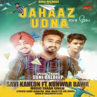Jahaaz Udna Savi Kahlon mp3 song ringtone, Jahaaz Udna Savi Kahlon Ringtone Download - DjPunjab.Com.Mx