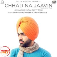 Chhad Na Jaavin Jordan Sandhu mp3 song ringtone, Chhad Na Jaavin Jordan Sandhu Ringtone Download - DjPunjab.Com.Mx