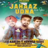 Jahaaz Udna Savi Kahlon mp3 song ringtone, Jahaaz Udna Savi Kahlon Ringtone Download - DjPunjab.Com.Mx
