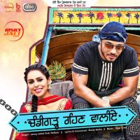 Chandigarh Rehn Waaliye Jenny Johal, Raftaar mp3 song ringtone, Chandigarh Rehn Waaliye Jenny Johal, Raftaar Ringtone Download - DjPunjab.Com.Mx
