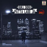 Patta Lagg Ju Gurj Sidhu mp3 song ringtone, Patta Lagg Ju Gurj Sidhu Ringtone Download - DjPunjab.Com.Mx