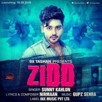 Zidd Sunny Kahlon mp3 song ringtone, Zidd Sunny Kahlon Ringtone Download - DjPunjab.Com.Mx