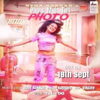 Phone Mein Teri Photo Neha Kakkar mp3 song ringtone, Phone Mein Teri Photo Neha Kakkar Ringtone Download - DjPunjab.Com.Mx