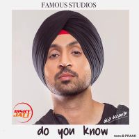 Do You Know Diljit Dosanjh mp3 song ringtone, Do You Know Diljit Dosanjh Ringtone Download - DjPunjab.Com.Mx