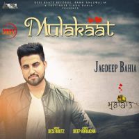 Mulakaat Jagdeep Bahia mp3 song ringtone, Mulakaat Jagdeep Bahia Ringtone Download - DjPunjab.Com.Mx
