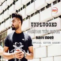 Pariyan Ton Sohni (Unplugged) Navv Inder mp3 song ringtone, Pariyan Ton Sohni (Unplugged) Navv Inder Ringtone Download - DjPunjab.Com.Mx