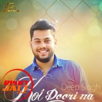 Koi Doori Na Hove Deep Singh mp3 song ringtone, Koi Doori Na Hove Deep Singh Ringtone Download - DjPunjab.Com.Mx