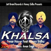 Khalsa Honey Sidhu, Amar Hayer mp3 song ringtone, Khalsa Honey Sidhu, Amar Hayer Ringtone Download - DjPunjab.Com.Mx
