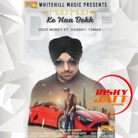 Mud Mud Ke Naa Dekh Deep Money mp3 song ringtone, Mud Mud Ke Naa Dekh Deep Money Ringtone Download - DjPunjab.Com.Mx