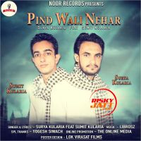 Pind Wali Nehar Surya Kularia, Sumit Kularia mp3 song ringtone, Pind Wali Nehar Surya Kularia, Sumit Kularia Ringtone Download - DjPunjab.Com.Mx