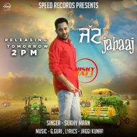 Jatt De Jahaaj Sukhy Maan mp3 song ringtone, Jatt De Jahaaj Sukhy Maan Ringtone Download - DjPunjab.Com.Mx