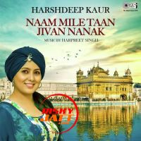 Naam Mile Taan Jivan Nanak Harshdeep Kaur mp3 song ringtone, Naam Mile Taan Jivan Nanak Harshdeep Kaur Ringtone Download - DjPunjab.Com.Mx