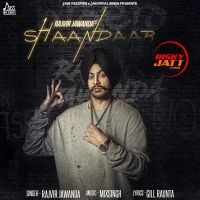 Shaandaar Rajvir Jawanda mp3 song ringtone, Shaandaar Rajvir Jawanda Ringtone Download - DjPunjab.Com.Mx