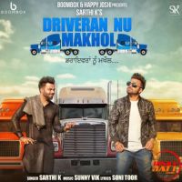 Driveran Nu Makhol Sarthi K mp3 song ringtone, Driveran Nu Makhol Sarthi K Ringtone Download - DjPunjab.Com.Mx