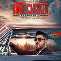 Time Chakdi Rana Sahota mp3 song ringtone, Time Chakdi Rana Sahota Ringtone Download - DjPunjab.Com.Mx