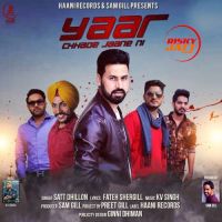 Yaar Chhade Jaane Ni Satt Dhillon mp3 song ringtone, Yaar Chhade Jaane Ni Satt Dhillon Ringtone Download - DjPunjab.Com.Mx