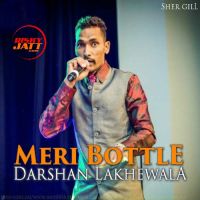 Meri Bottle Darshan Lakhewala mp3 song ringtone, Meri Bottle Darshan Lakhewala Ringtone Download - DjPunjab.Com.Mx