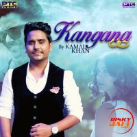 Kangna Kamal Khan mp3 song ringtone, Kangna Kamal Khan Ringtone Download - DjPunjab.Com.Mx