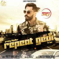 Repeat Gedi Pretty Bhullar, LOC mp3 song ringtone, Repeat Gedi Pretty Bhullar, LOC Ringtone Download - DjPunjab.Com.Mx