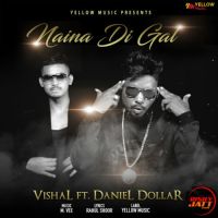 Naina Di Gal Vishal, Daniel Dollar mp3 song ringtone, Naina Di Gal Vishal, Daniel Dollar Ringtone Download - DjPunjab.Com.Mx