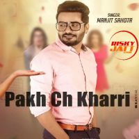 Pakh Ch Kharri Manjit Sahota mp3 song ringtone, Pakh Ch Kharri Manjit Sahota Ringtone Download - DjPunjab.Com.Mx