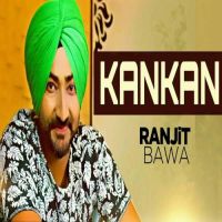Kankan Ranjit Bawa mp3 song ringtone, Kankan Ranjit Bawa Ringtone Download - DjPunjab.Com.Mx