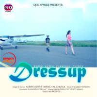 Dress Up Aerra Aerra Chanchal Chence mp3 song ringtone, Dress Up Aerra Aerra Chanchal Chence Ringtone Download - DjPunjab.Com.Mx