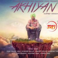 Akhiyan Gurpreet Waraich mp3 song ringtone, Akhiyan Gurpreet Waraich Ringtone Download - DjPunjab.Com.Mx