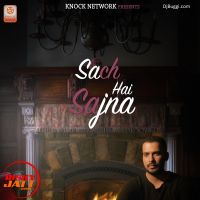 Sach Hai Sajjna Karanvir Ft. Tez mp3 song ringtone, Sach Hai Sajjna Karanvir Ft. Tez Ringtone Download - DjPunjab.Com.Mx