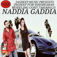 Naddia gaddia Jagdeep Puri Khemkaran mp3 song ringtone, Naddia gaddia Jagdeep Puri Khemkaran Ringtone Download - DjPunjab.Com.Mx