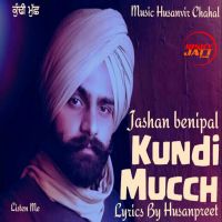 Kundi Mucch Jashan Benipal, Husanpreet mp3 song ringtone, Kundi Mucch Jashan Benipal, Husanpreet Ringtone Download - DjPunjab.Com.Mx