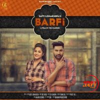 Barfi Satti Lohakhera mp3 song ringtone, Barfi Satti Lohakhera Ringtone Download - DjPunjab.Com.Mx