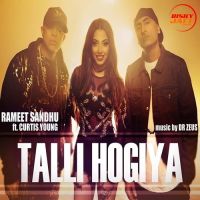 Talli Hogiya Rameet Sandhu, Curtis Young mp3 song ringtone, Talli Hogiya Rameet Sandhu, Curtis Young Ringtone Download - DjPunjab.Com.Mx