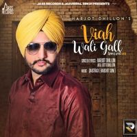 Viah Wali Gall Harjot Dhillon mp3 song ringtone, Viah Wali Gall Harjot Dhillon Ringtone Download - DjPunjab.Com.Mx