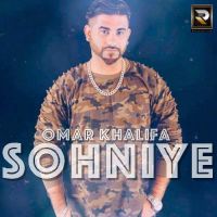 Sohniye Omar Khalifa mp3 song ringtone, Sohniye Omar Khalifa Ringtone Download - DjPunjab.Com.Mx