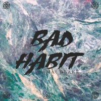 Bad Habbit Sama Blake mp3 song ringtone, Bad Habbit Sama Blake Ringtone Download - DjPunjab.Com.Mx