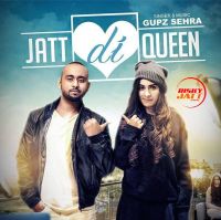 Jatt Di Queen Gupz mp3 song ringtone, Jatt Di Queen Gupz Ringtone Download - DjPunjab.Com.Mx