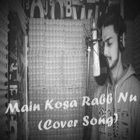 Main Kosa Rabb Nu (Cover Song) Vaibhav Kundra mp3 song ringtone, Main Kosa Rabb Nu (Cover Song) Vaibhav Kundra Ringtone Download - DjPunjab.Com.Mx