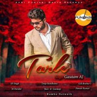 Tarle Gautam AJ mp3 song ringtone, Tarle Gautam AJ Ringtone Download - DjPunjab.Com.Mx