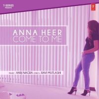 Come To Me Anna Heer mp3 song ringtone, Come To Me Anna Heer Ringtone Download - DjPunjab.Com.Mx
